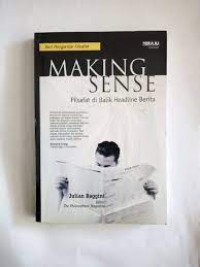 Image of Making Sense : filsafat dibalik berita media massa